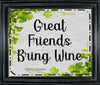 Digital Graphic Design SVG-PNG-JPEG Download Positive Saying Wine Sayings Quotes GREAT FRIENDS BRING WINE Crafters Delight - DIGITAL GRAPHICS - JAMsCraftCloset