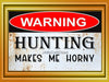 DEER License Plate Digital Graphic Design Download HUNTING MAKES ME HORNY SVG-PNG Hunters Crafters Delight Sublimation {{ JAMsCraftCloset }}