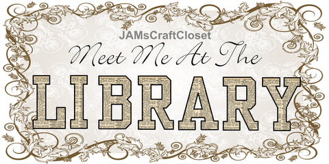 Digital Graphic Design SVG-PNG-JPEG Download MEET ME AT THE LIBRARY Positive Saying Crafters Delight - JAMsCraftCloset