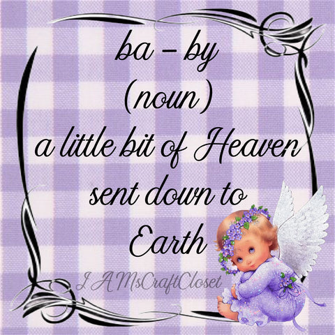 A LITTLE BIT OF HEAVEN SENT DOWN TO EARTH - DIGITAL GRAPHICS  My digital SVG, PNG and JPEG Graphic downloads for the creative crafter are graphic files for those that use the Sublimation or Waterslide techniques - JAMsCraftCloset
