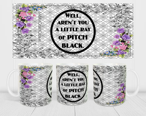 MUG Full Wrap Digital Graphic Design Download A LITTLE RAY OF PITCH BLACK SVG-PNG-JPEG Sublimation Crafters Delight - JAMsCraftCloset