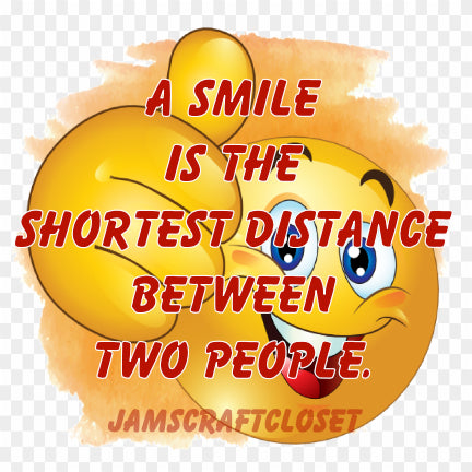 A SMILES SHORTEST DISTANCE -  DIGITAL GRAPHICS  My digital SVG, PNG and JPEG Graphic downloads for the creative crafter are graphic files for those that use the Sublimation or Waterslide techniques - JAMsCraftCloset