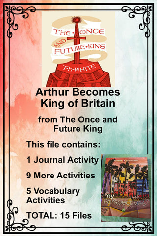 My Perspectives English IV ARTHUR BECOMES KING OF BRITAIN Teacher Supplemental Resources - JAMsCraftCloset