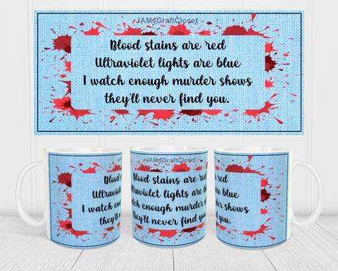 MUG Coffee Full Wrap Sublimation Digital Graphic Design Download BLOOD STAINS ARE RED SVG-PNG Valentine Crafters Delight - Digital Graphic Design - JAMsCraftCloset 