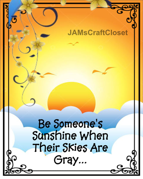 BE SOMEONES SUNSHINE Digital Graphic SVG-PNG-JPEG Download Positive Saying Love Crafters Delight - JAMsCraftCloset