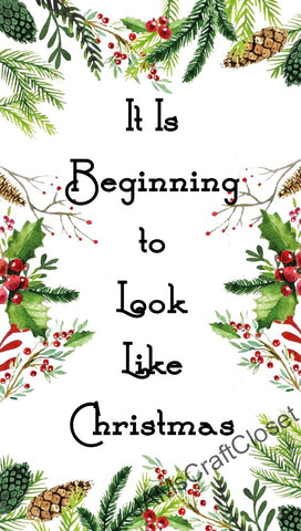 BEGINNING TO LOOK A LOT LIKE CHRISTMAS - DIGITAL GRAPHICS  This file contains 4 graphics...  My digital PNG and JPEG Graphic downloads for the creative crafter are graphic files for those that use the Sublimation or Waterslide techniques - JAMsCraftCloset