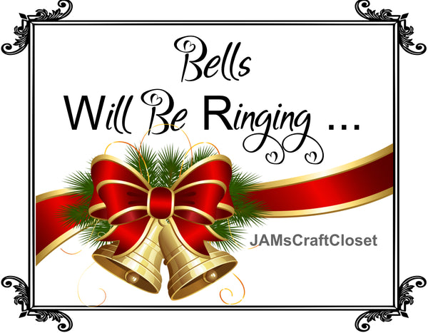 BELLS WILL BE RINGING - DIGITAL GRAPHICS  My digital PNG and JPEG Graphic downloads for the creative crafter are graphic files for those that use the Sublimation or Waterslide techniques - JAMsCraftCloset