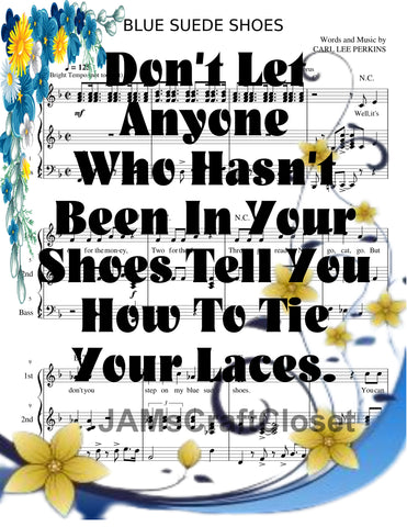 HASNT BEEN IN YOUR SHOES TELL YOU HOW TO TIE YOUR LACES - DIGITAL GRAPHICS  My digital SVG, PNG and JPEG Graphic downloads for the creative crafter are graphic files for those that use the Sublimation or Waterslide techniques - JAMsCraftCloset