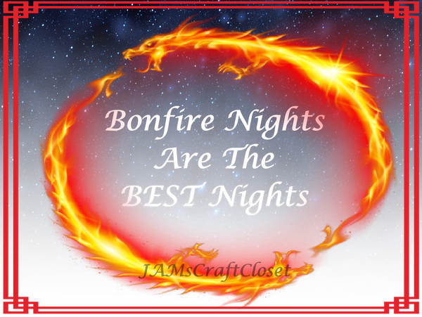 BONFIRE NIGHTS BEST NIGHTS - DIGITAL GRAPHICS  This file contains 6 graphics...  My digital SVG, PNG and JPEG Graphic downloads for the creative crafter are graphic files for those that use the Sublimation or Waterslide techniques - JAMsCraftCloset