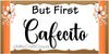 Digital Graphic Design SPANISH SVG-PNG Download BUT FIRST COFFEE Positive Saying Kitchen Decor Crafters Delight - JAMsCraftCloset