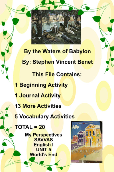 My Perspectives English I UNIT 5 BY THE WATERS OF BABYLON Stephen Vincent Benet Teacher Supplemental Resources Student Activities - JAMsCraftCloset