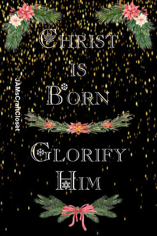 Garden Flag Digital Sublimation Design Graphic SVG-PNG-JPEG Download CHRIST IS BORN GLORIFY HIM Christmas Holiday Crafters Delight - JAMsCraftCloset