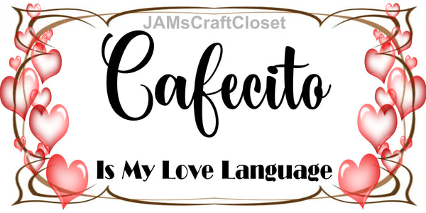 Digital Graphic Design SPANISH SVG-PNG Download COFFEE IS MY LOVE LANGUAGE Positive Saying Kitchen Decor Crafters Delight - JAMsCraftCloset