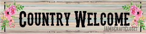 COUNTRY WELCOME 3 - DIGITAL GRAPHICS  My digital SVG, PNG and JPEG Graphic downloads for the creative crafter are graphic files for those that use the Sublimation or Waterslide techniques - JAMsCraftCloset