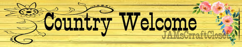 COUNTRY WELCOME - DIGITAL GRAPHICS  My digital SVG, PNG and JPEG Graphic downloads for the creative crafter are graphic files for those that use the Sublimation or Waterslide techniques - JAMsCraftCloset