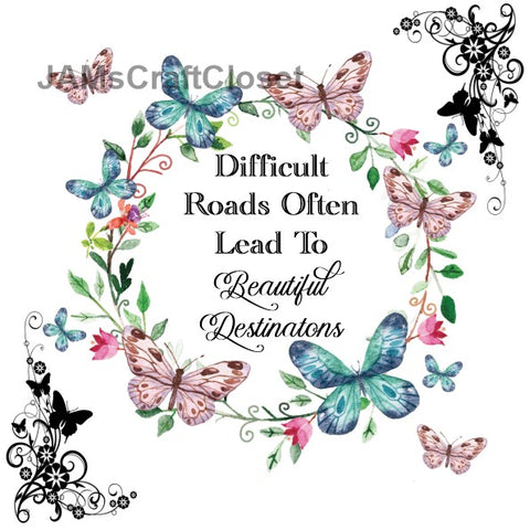 DIFFICULT ROADS LEAD TO BEAUTIFUL DESTINATIONS - DIGITAL GRAPHICS  This file contains 6 graphics...  My digital SVG, PNG and JPEG Graphic downloads for the creative crafter are graphic files for those that use the Sublimation or Waterslide techniques - JAMsCraftCloset