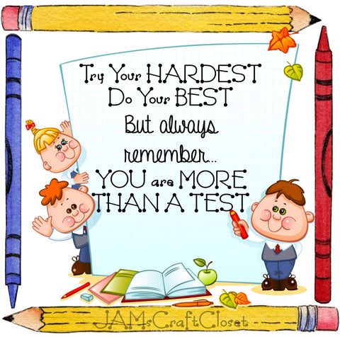 DO YOUR BEST BETTER THAN A TEST - DIGITAL GRAPHICS  My digital SVG, PNG and JPEG Graphic downloads for the creative crafter are graphic files for those that use the Sublimation or Waterslide techniques - JAMsCraftCloset