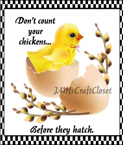 DONT COUNT YOUR CHICKENS - DIGITAL GRAPHICS  My digital SVG, PNG and JPEG Graphic downloads for the creative crafter are graphic files for those that use the Sublimation or Waterslide techniques - JAMsCraftCloset