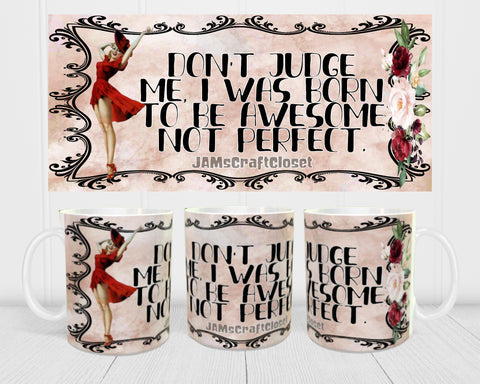 MUG Coffee Full Wrap Sublimation Digital Graphic Design Download DON'T JUDGE ME SVG-PNG Valentine Crafters Delight - Digital Graphic Design - JAMsCraftCloset 