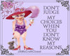 DONT JUDGE MY CHOICES Digital Graphic SVG-PNG-JPEG Download Positive Saying Love Crafters Delight - JAMsCraftCloset