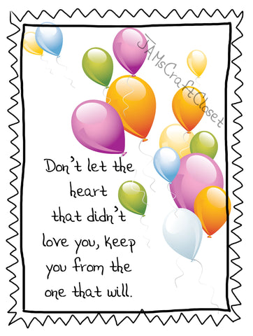 DON'T LET THE HEART THAT DIDN'T LOVE YOU - DIGITAL GRAPHICS  My digital SVG, PNG and JPEG Graphic downloads for the creative crafter are graphic files for those that use the Sublimation or Waterslide techniques - JAMsCraftCloset