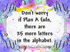 DONT WORRY IF PLAN A FAILS - DIGITAL GRAPHICS  My digital SVG, PNG and JPEG Graphic downloads for the creative crafter are graphic files for those that use the Sublimation or Waterslide techniques - JAMsCraftCloset