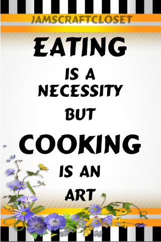 EATING IS A NECESSITY -  DIGITAL GRAPHICS  My digital SVG, PNG and JPEG Graphic downloads for the creative crafter are graphic files for those that use the Sublimation or Waterslide techniques - JAMsCraftCloset