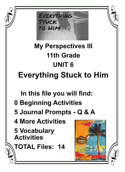 My Perspectives English III 11th Grade UNIT 6 EVERYTHING STUCK TO HIM Teacher Resource Lesson Supplemental Activities - JAMsCraftCloset