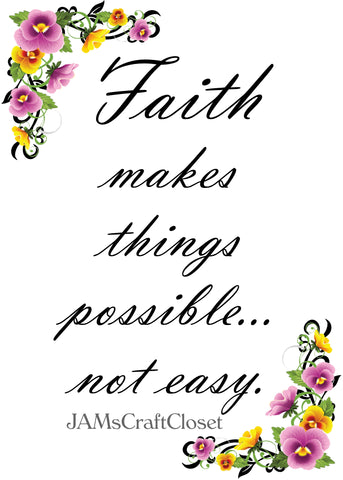 Digital Graphic SVG-PNG-JPEG Download FAITH MAKES THINGS POSSIBLE NOT EASY Faith Crafters Delight - JAMsCraftCloset