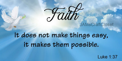 FAITH MAKES THINGS POSSIBLE - DIGITAL GRAPHICS  This file contains 4 graphics...  My digital PNG and JPEG Graphic downloads for the creative crafter are graphic files for those that use the Sublimation or Waterslide techniques- JAMsCraftCloset