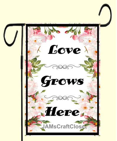 Garden Flag Digital Design Sublimation Graphic SVG-PNG-JPEG Download LOVE GROWS HERE 3 Crafters Delight - JAMsCraftCloset 