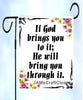 Digital Graphic Design SVG-PNG-JPEG Download IF GOD BRINGS YOU TO IT Faith Crafters Delight - JAMsCraftCloset