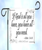 Digital Graphic Design SVG-PNG-JPEG Download IF GOD IS ALL YOU HAVE Faith Scripture Crafters Delight - JAMsCraftCloset