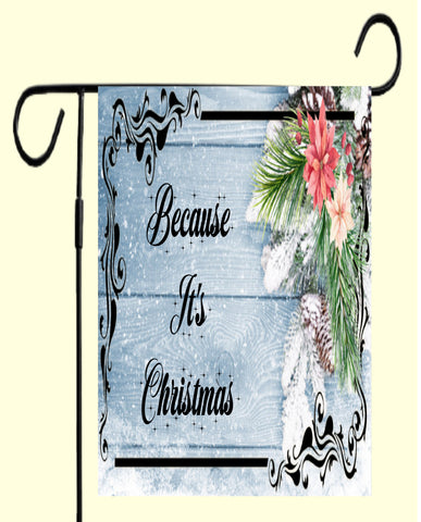 Garden Flag Digital Design Graphic SVG-PNG-JPEG Download BECAUSE IT IS CHRISTMAS Crafters Delight - JAMsCraftCloset