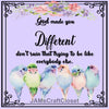 GOD MADE YOU DIFFERENT Digital Graphic SVG-PNG-JPEG Download Positive Saying Love Crafters Delight - JAMsCraftCloset