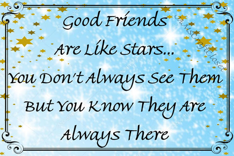 GOOD FRIENDS ARE LIKE STARS - DIGITAL GRAPHICS  My digital SVG, PNG and JPEG Graphic downloads for the creative crafter are graphic files for those that use the Sublimation or Waterslide techniques - JAMsCraftCloset