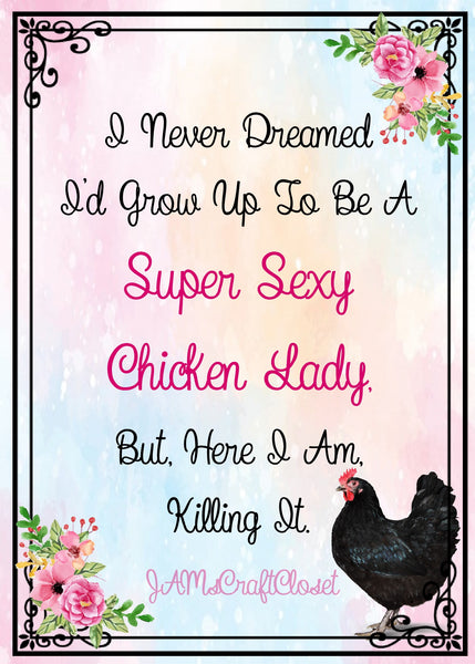 GREW UP TO BE A CRAZY CHICKEN LADY - DIGITAL GRAPHICS  My digital SVG, PNG and JPEG Graphic downloads for the creative crafter are graphic files for those that use the Sublimation or Waterslide techniques - JAMsCraftCloset