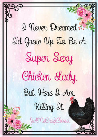 GREW UP TO BE A CRAZY CHICKEN LADY - DIGITAL GRAPHICS  My digital SVG, PNG and JPEG Graphic downloads for the creative crafter are graphic files for those that use the Sublimation or Waterslide techniques - JAMsCraftCloset