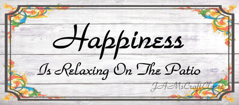 HAPPINESS IS RELAXING ON THE PATIO - DIGITAL GRAPHICS  My digital SVG, PNG and JPEG Graphic downloads for the creative crafter are graphic files for those that use the Sublimation or Waterslide techniques - JAMsCraftCloset