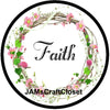 HAVE FAITH Floral Wreath Digital Graphic SVG-PNG-JPEG Download Crafters Delight