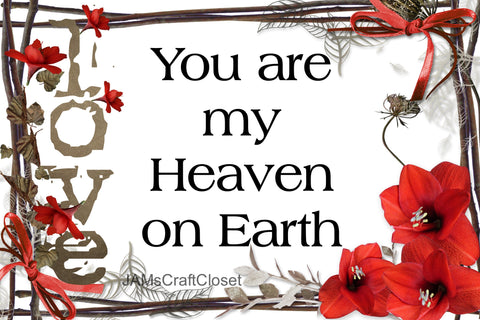 HEAVEN ON EARTH - DIGITAL GRAPHICS  This file contains 4 graphics...  My digital PNG and JPEG Graphic downloads for the creative crafter are graphic files for those that use the Sublimation or Waterslide techniques - JAMsCraftCloset