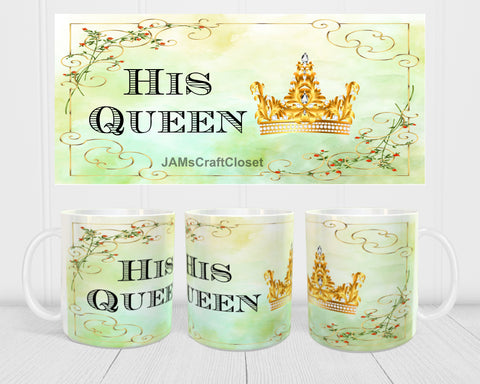 MUG Coffee Full Wrap Sublimation Digital Graphic Design Download HIS QUEEN SVG-PNG-JPEG Easter Crafters Delight - JAMsCraftCloset