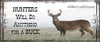 Deer License Plate - HUNTERS WILL DO ANYTHING FOR A BUCK Vanity Plate Gift Idea - JAMsCraftCloset