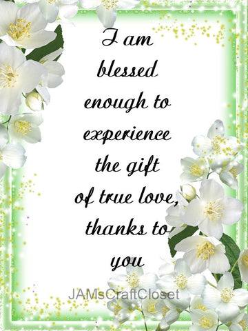 I AM BLESSED ENOUGH - DIGITAL GRAPHICS  This file contains 4 graphics...  My digital PNG and JPEG Graphic downloads for the creative crafter are graphic files for those that use the Sublimation or Waterslide techniques - JAMsCraftCloset