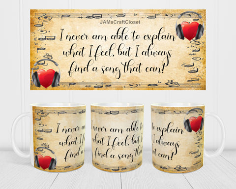 MUG Coffee Full Wrap Sublimation Digital Graphic Design Download I AM NEVER ABLE TO TELL HOW I FEEL SVG-PNG Crafters Delight - JAMsCraftCloset