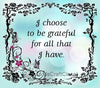 I CHOOSE TO BE GRATEFUL - DIGITAL GRAPHICS  My digital SVG, PNG and JPEG Graphic downloads for the creative crafter are graphic files for those that use the Sublimation or Waterslide techniques - JAMsCraftCloset