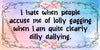 Digital Graphic Design SVG-PNG-JPEG Download I HATE WHEN PEOPLE ACCUSE ME OF LOLLY GAGGING Positive Saying Crafters Delight - JAMsCraftCloset