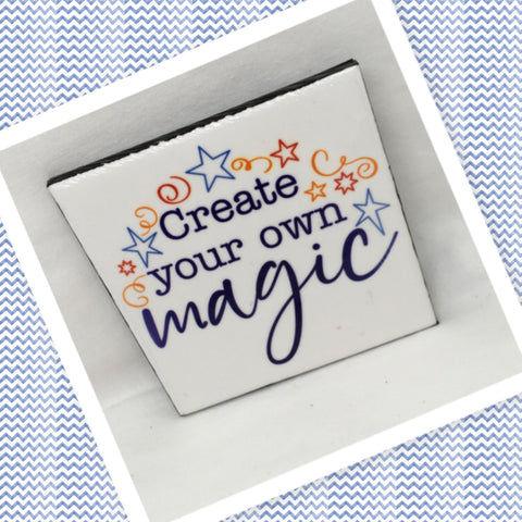 CREATE YOUR OWN MAGIC Wall Art Ceramic Tile Sign Gift Idea Home Decor Positive Saying Quote Affirmation Handmade Sign Country Farmhouse Gift Campers RV Gift Home and Living Wall Hanging - JAMsCraftCloset