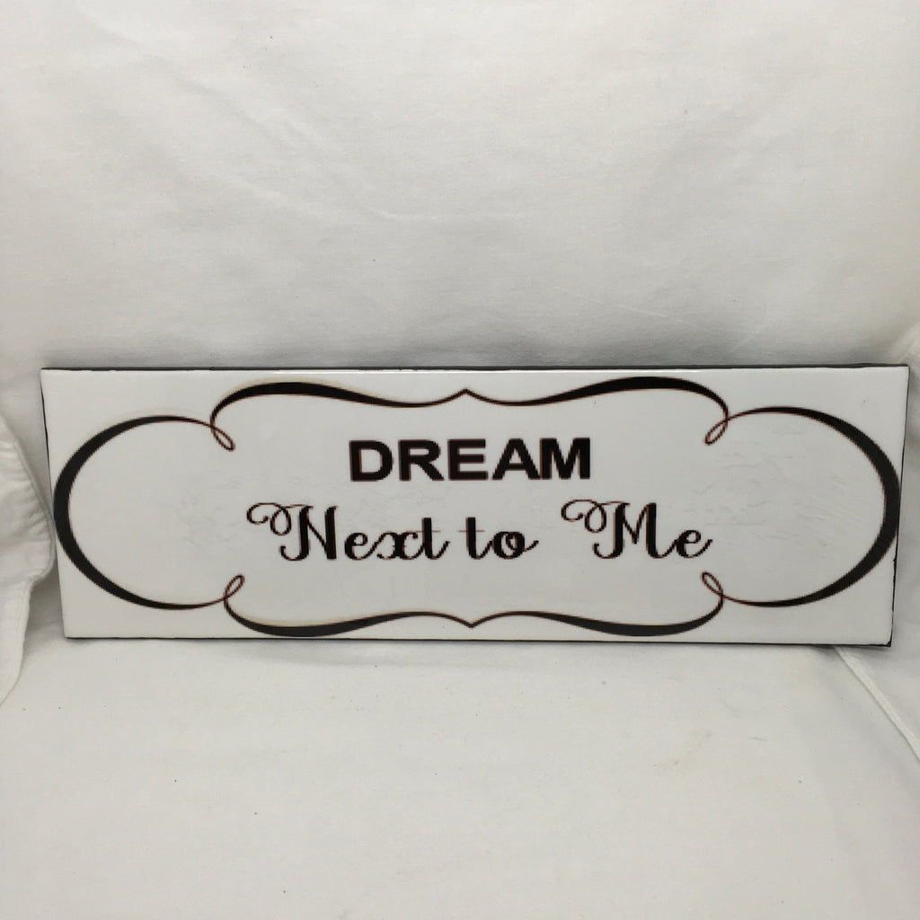 DREAM NEXT TO ME Ceramic Tile Love Caring Sign Wall Art Wedding I Love ...