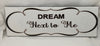 DREAM NEXT TO ME Ceramic Tile Love Caring Sign Wall Art Wedding I Love You Gift Idea Home Country Decor Affirmation Wedding Decor Positive Saying - JAMsCraftCloset